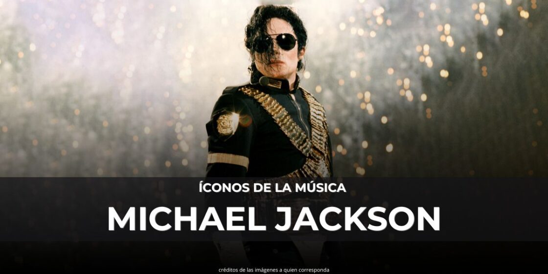 ICONOS DE LA MUSICA MICHAEL JACKSON