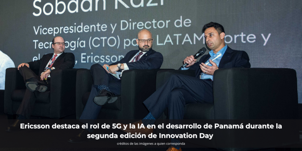 Ericsson destaca el rol de 5G y la IA en el desarrollo de Panamá durante la segunda edición de Innovation Day