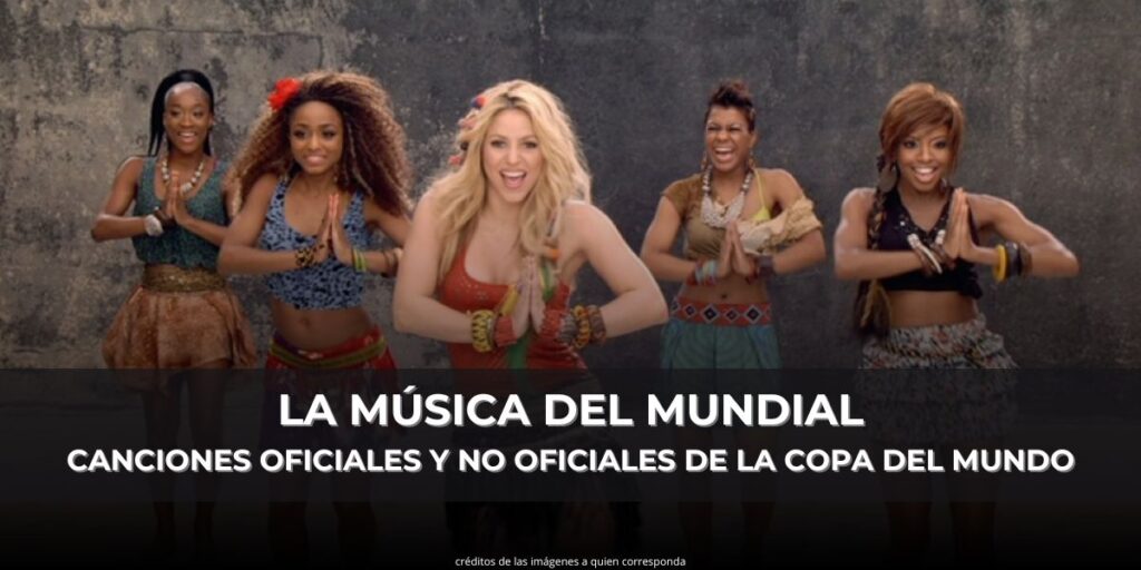 LA MÚSICA DEL MUNDIAL